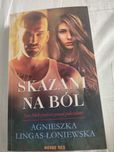 Agnieszka Lingas-Łoniewska, Skazani na ból.