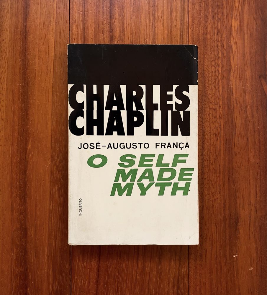 José-Augusto França - Charles Chaplin: O Self-Made Myth