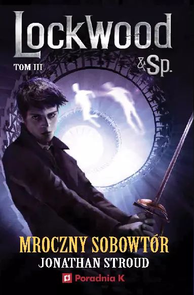 Lockwood&Sp. Tom 3. Mroczny Sobowtór
