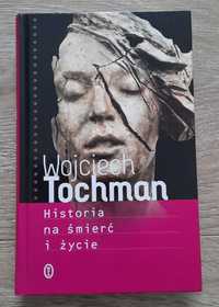 Jak nowa-Historia na śmierć i życie W. Tochman
