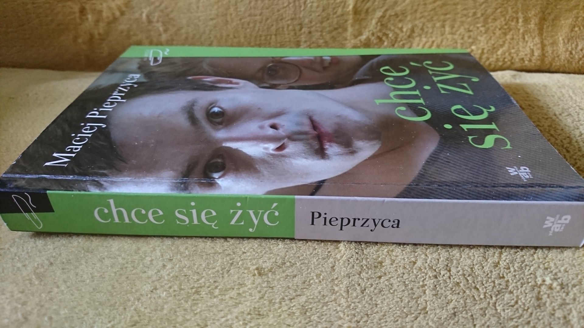 Maciej Pieprzyca - Chce się żyć (książka).