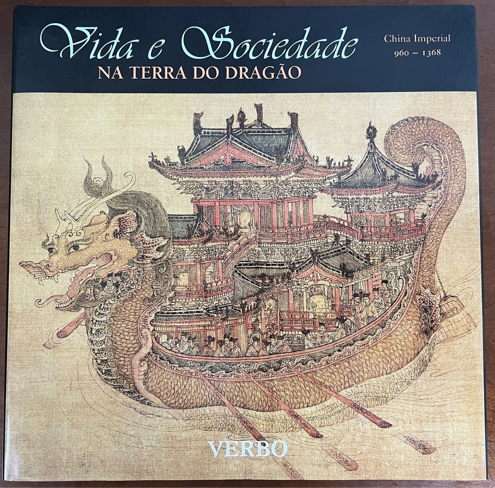 Vida e Sociedade - Na Terra do Dragão - China Imperial 960 / 1368