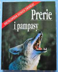 Encyklopedia dzikich zwierząt Prerie i pampasy