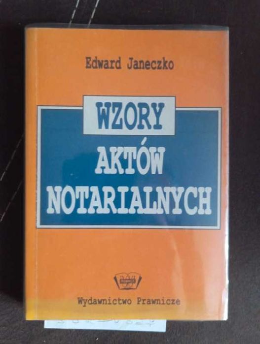 Książka Wzory Aktów Notarialnych Wydawnictwo Prawnicze Edward Janeczko