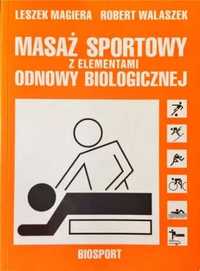 Masaż sportowy z elementami odnowy biologicznej - Leszek Magiera, Rob