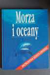 Morza i oceany. Encyklopedia dzikich zwierząt