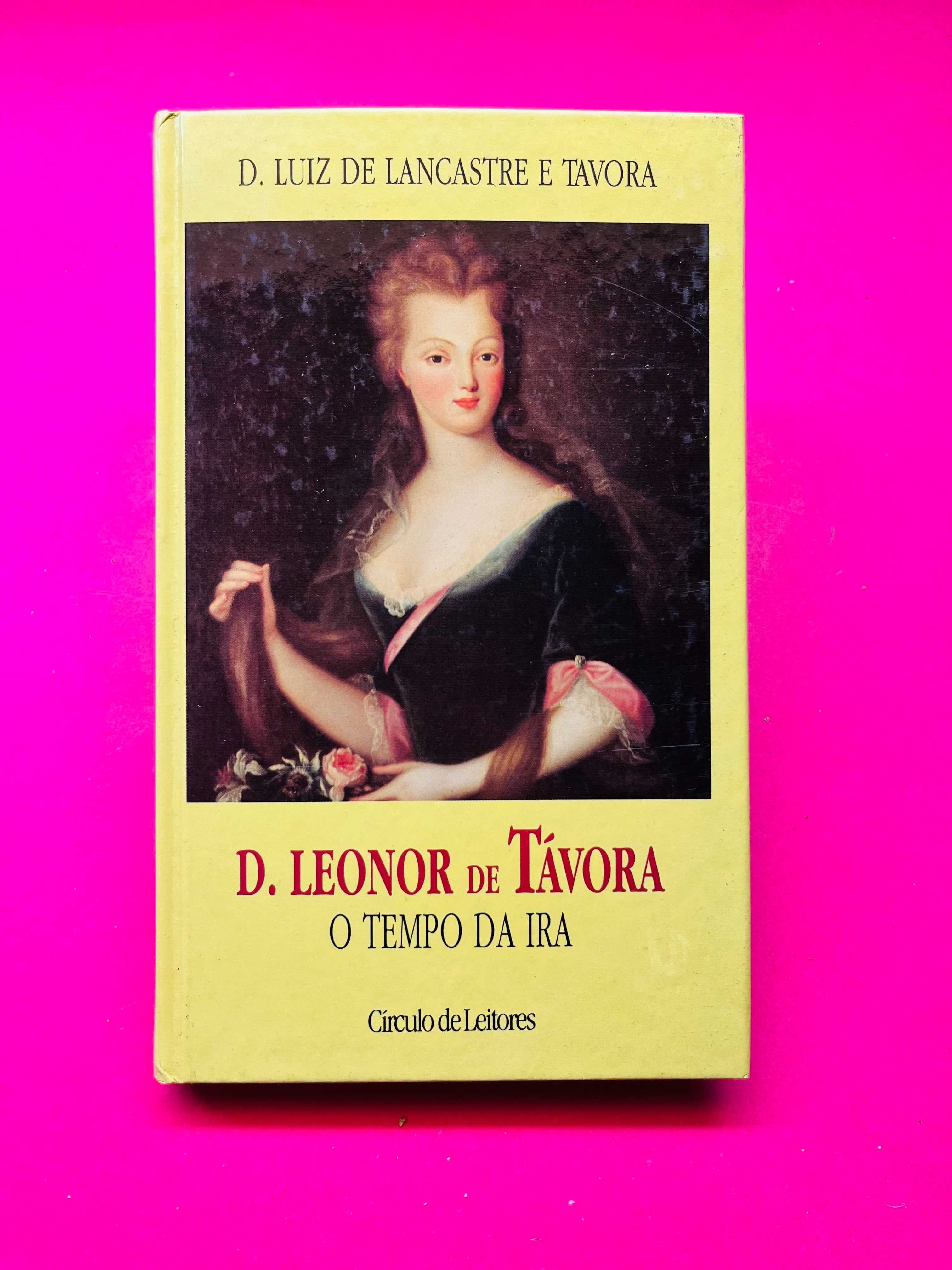 D. Leonor de Távora, O Tempo da Ira - D.Luiz de Lancastre e Tavora