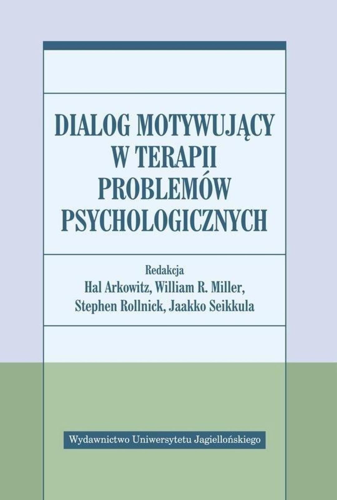 Dialog motywujący w terapii problemów psycholog. Wydawnictwo