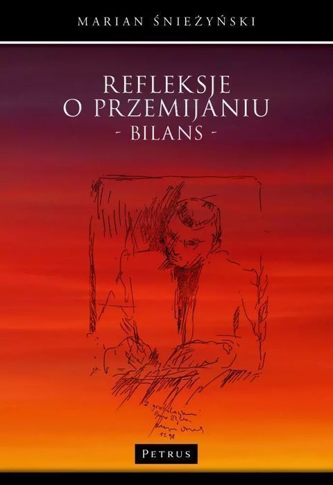 Refleksje O Przemijaniu. Bilans Marian Śnieżyński