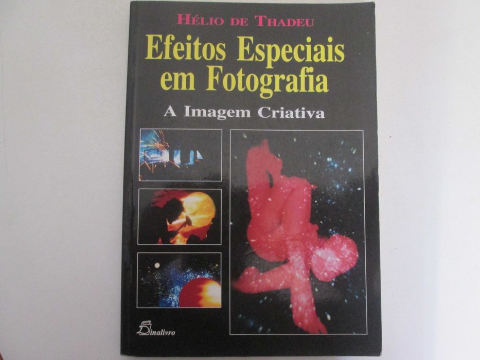 Efeitos especiais em Fotografia- Hélio de Thadeu