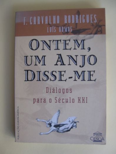 Ontem, um Anjo disse-me de F. Carvalho Rodrigues & Luis Ramos