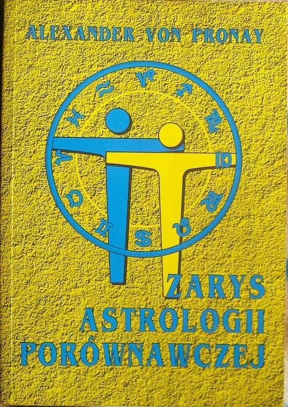 Zarys astrologii porównawczej - Alexander von Pronay