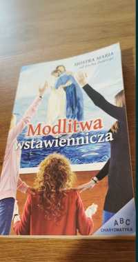 Modlitwa wstawiennicza 
Siostra Maria od Ducha Świętego