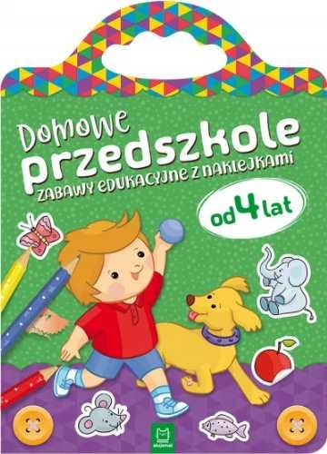 Domowe przedszkole od 4 lat. Zabawy edukacyjne - praca zbiorowa