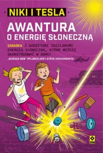 Niki i Tesla. Awantura o energię słoneczną - Science Bob Pflugfelder,