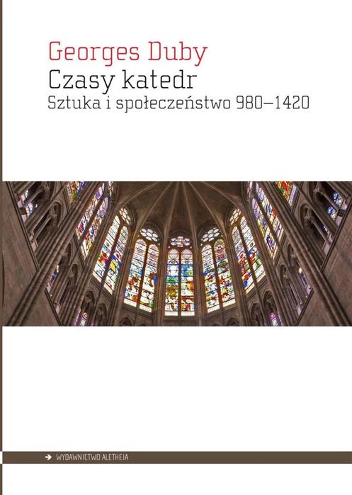 Czasy katedr. Sztuka i społeczeństwo