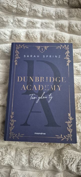 Tam gdzie ty Dunbridge Academy tom 1 Sarah Sprinz
