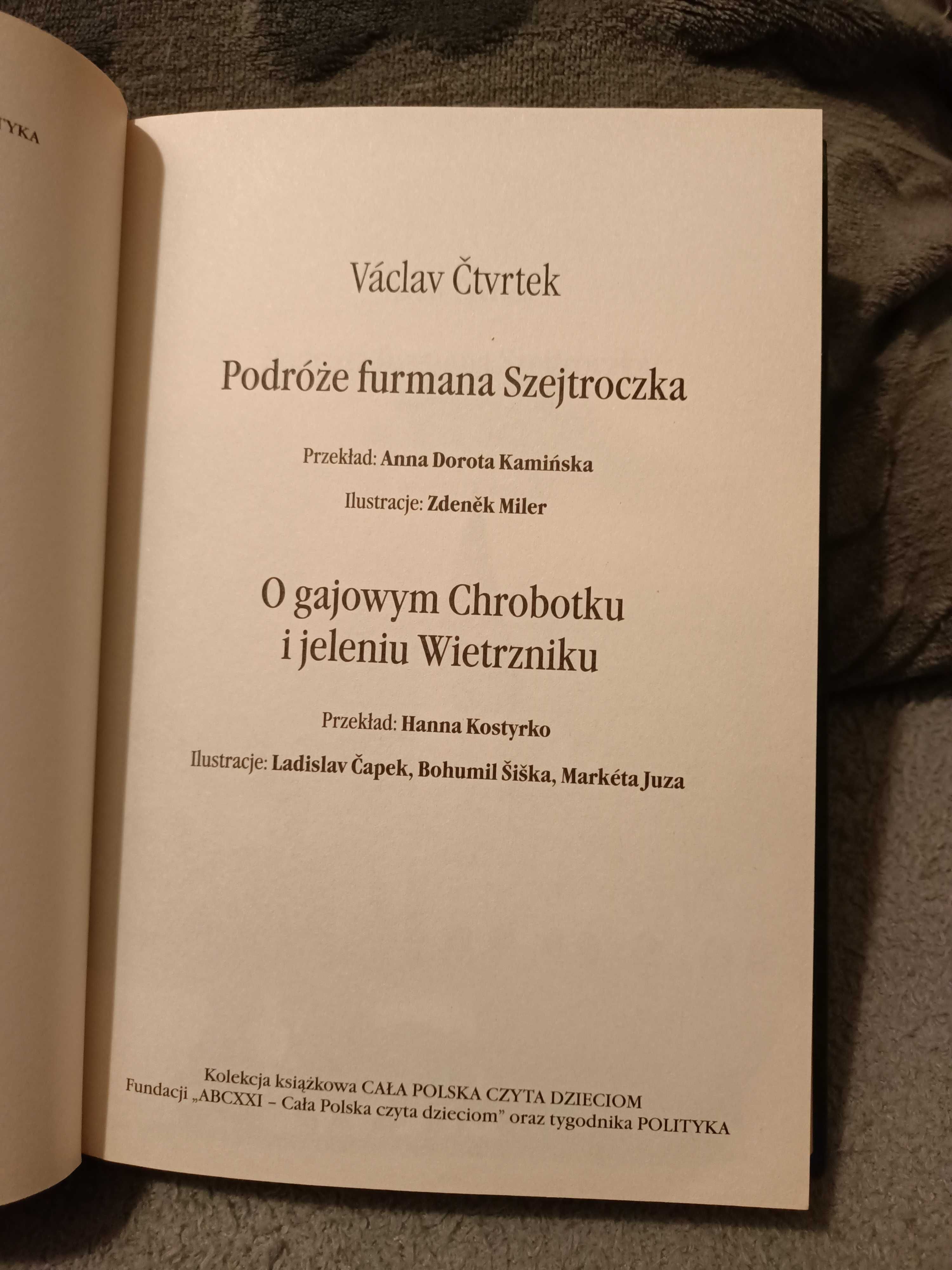 Podróże furmana Szejtroczka. O gajowym Chrobotku i jeleniu Wietrzniku.