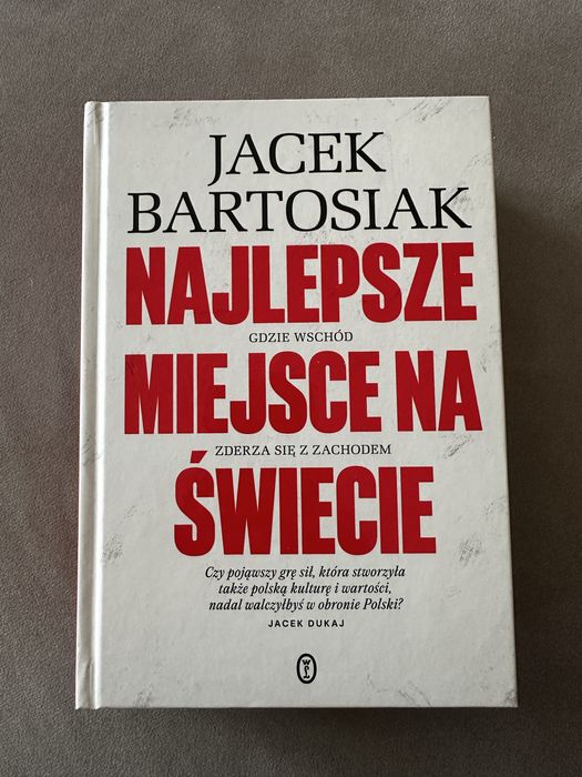 Książka „Najlepsze miejsce na świecie”, Jacek Bartosiak, z AUTOGRAFEM