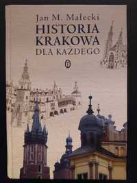 Jan M. Małecki - Historia Krakowa dla każdego