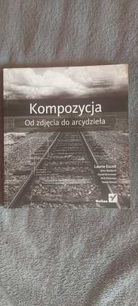 Kompozycja. Od zdjęcia do arcydzieła