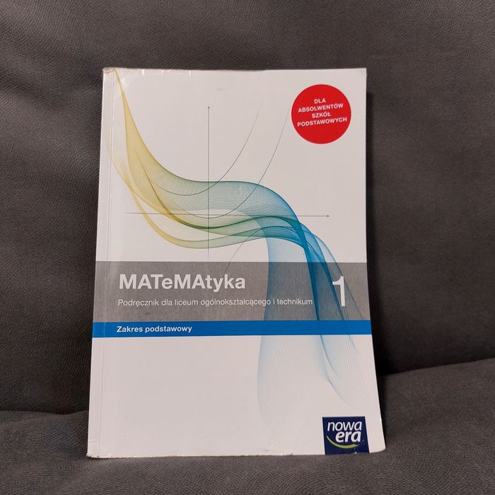 Matematyka 1 zakres podstawowy  Liceum i Technikum Nowa Era 2022