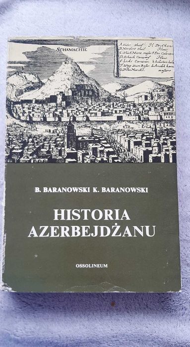 historia Azerbejdżanu B. Baranowski K. Baranowski