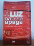 Livro "A Luz não se apaga" - PORTES GRÁTIS