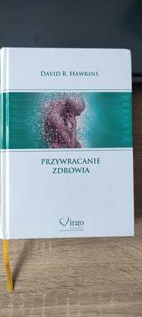 Przywracanie zdrowia David R.Hawkins