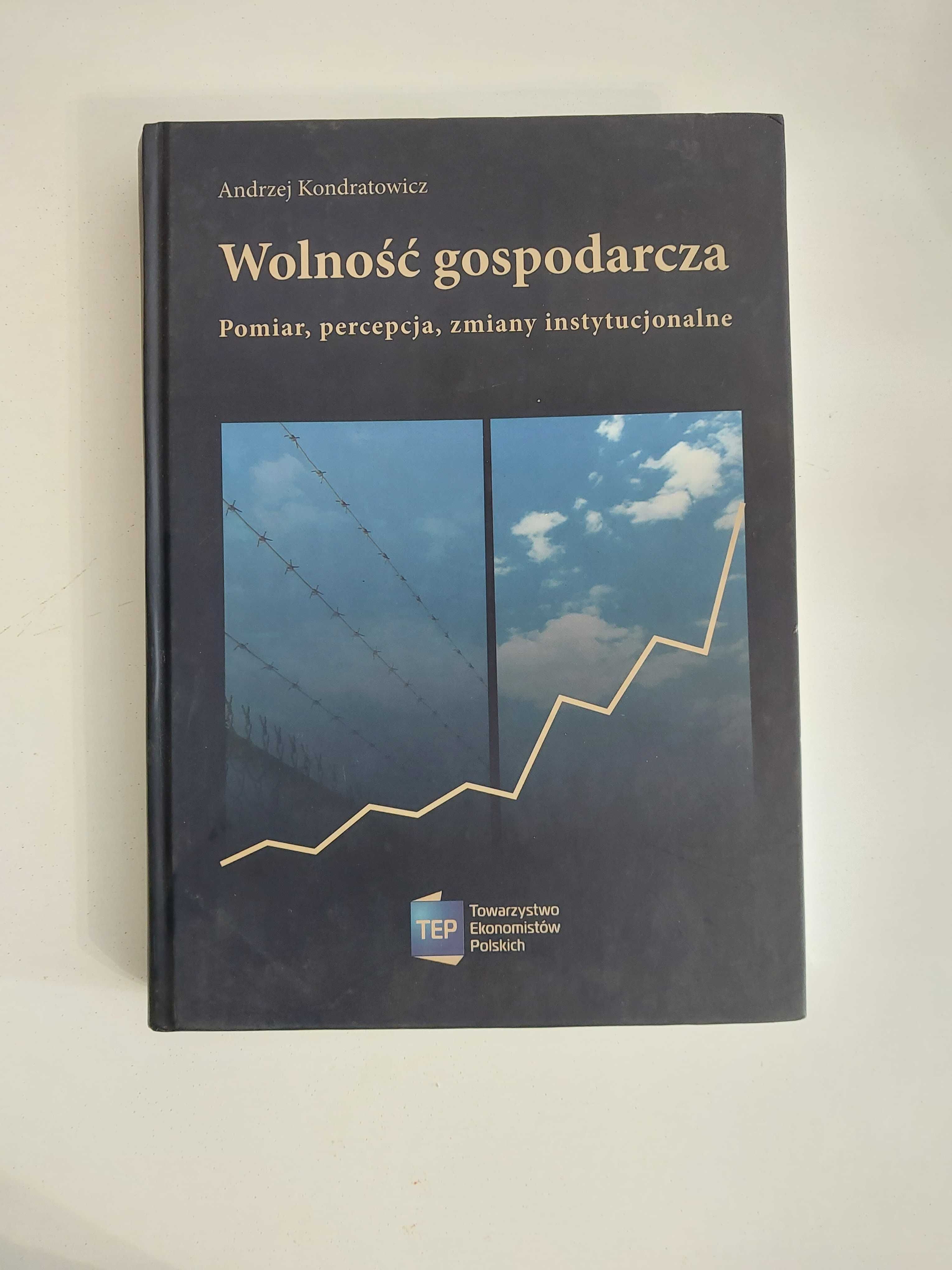 Wolność gospodarcza Andrzej Kondratowicz