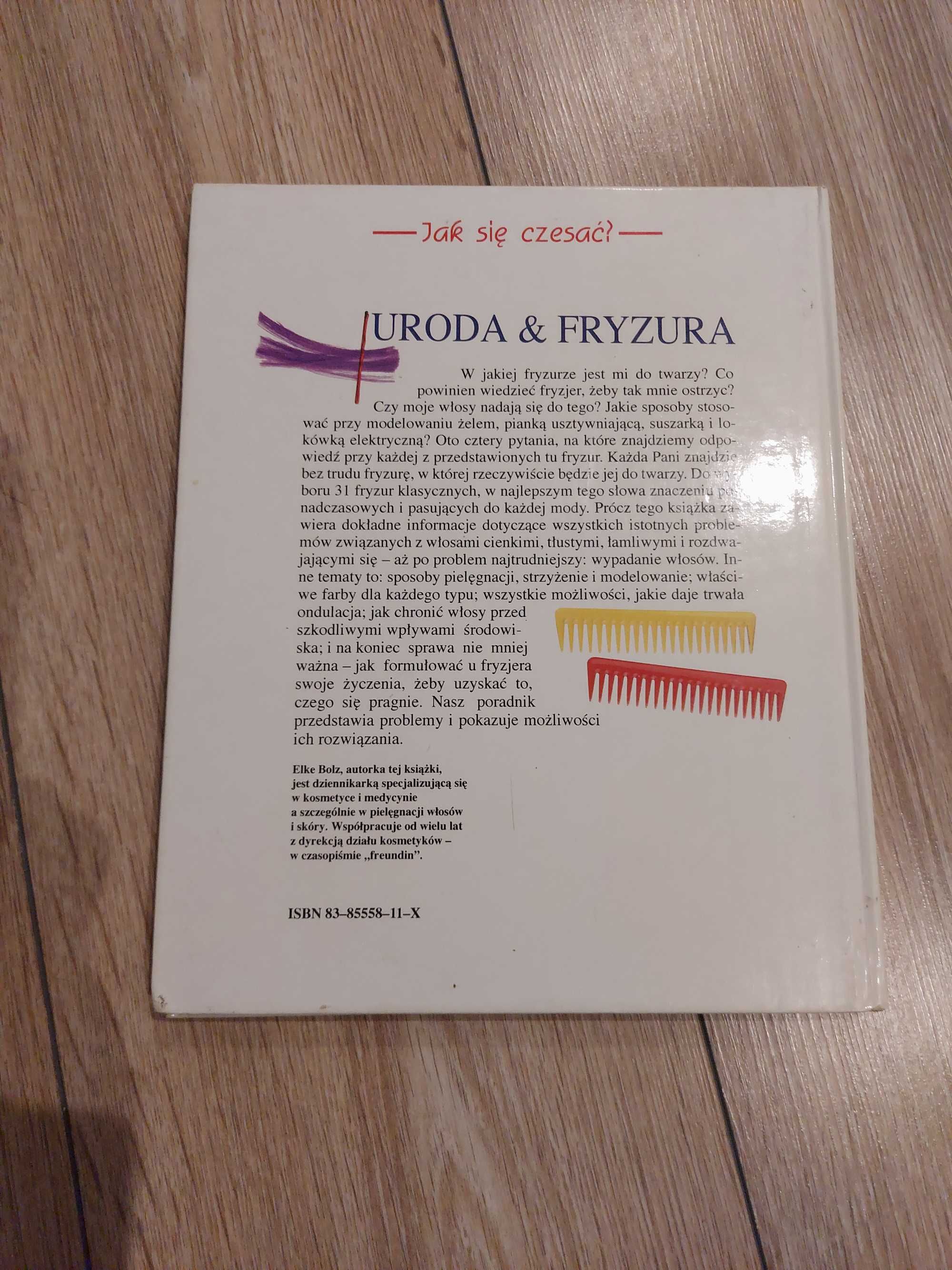 Elke Bolz - Jak się czesać? Wielki poradnik. Uroda & fryzura