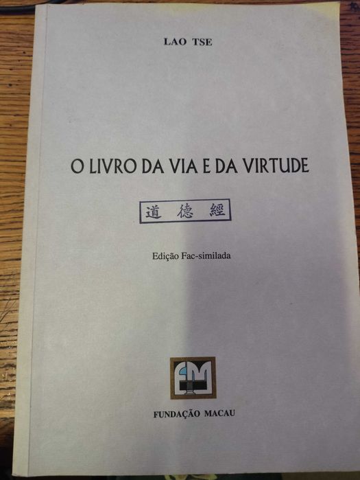 O Livro da Via e da Virtude de Lao Tse Ed. Fac-similada Fundaçao Macau