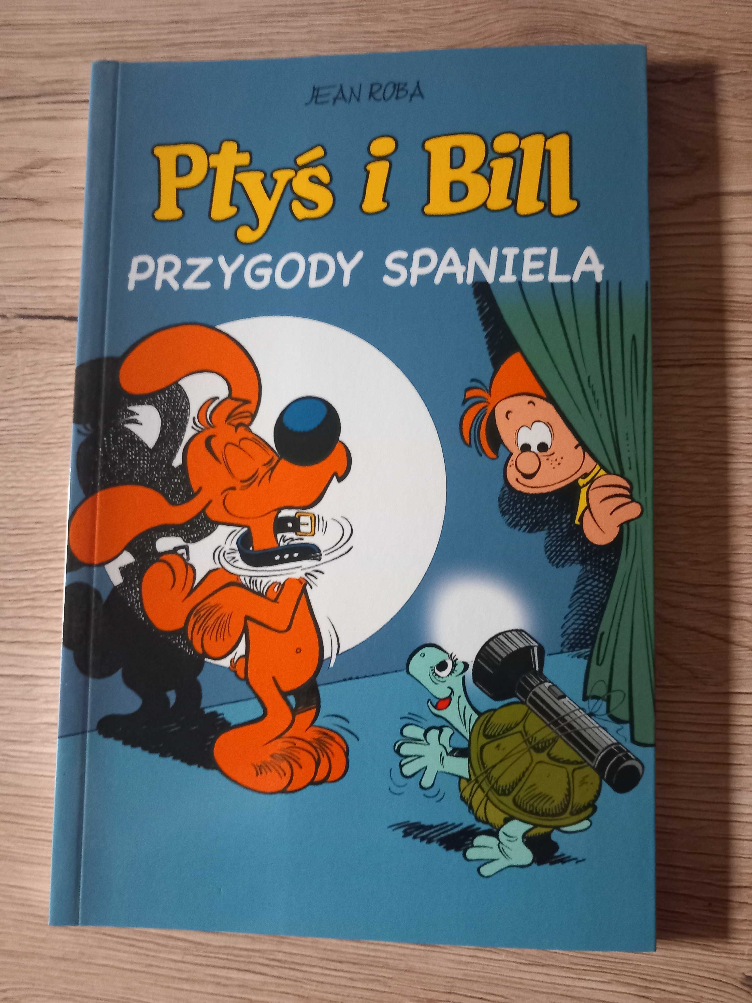 Przygody spaniela Ptyś i Bill Tom 5 - Jean Roba