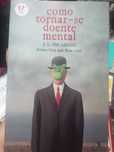 Livro Como Tornar-se doente mental - J. L. Pio Abreu