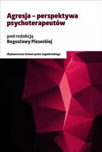 Agresja - perspektywa psychoterapeutów - Bogusława Piasecka (red.)