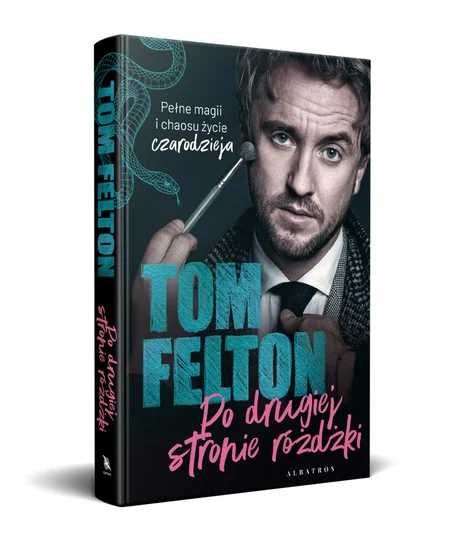 Po drugiej stronie różdżki (wydanie rozszerzone) Tom Felton