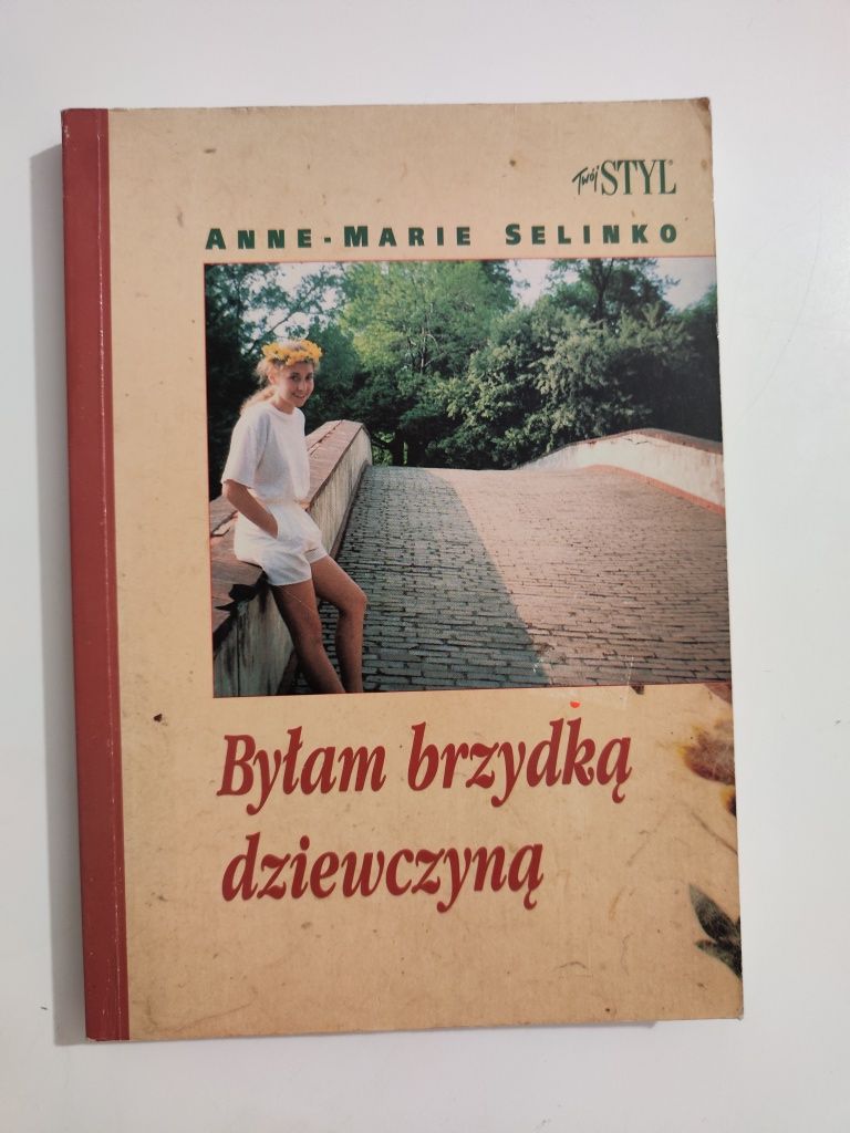 Byłam brzydką dziewczyną - Anne-Marie Selinko