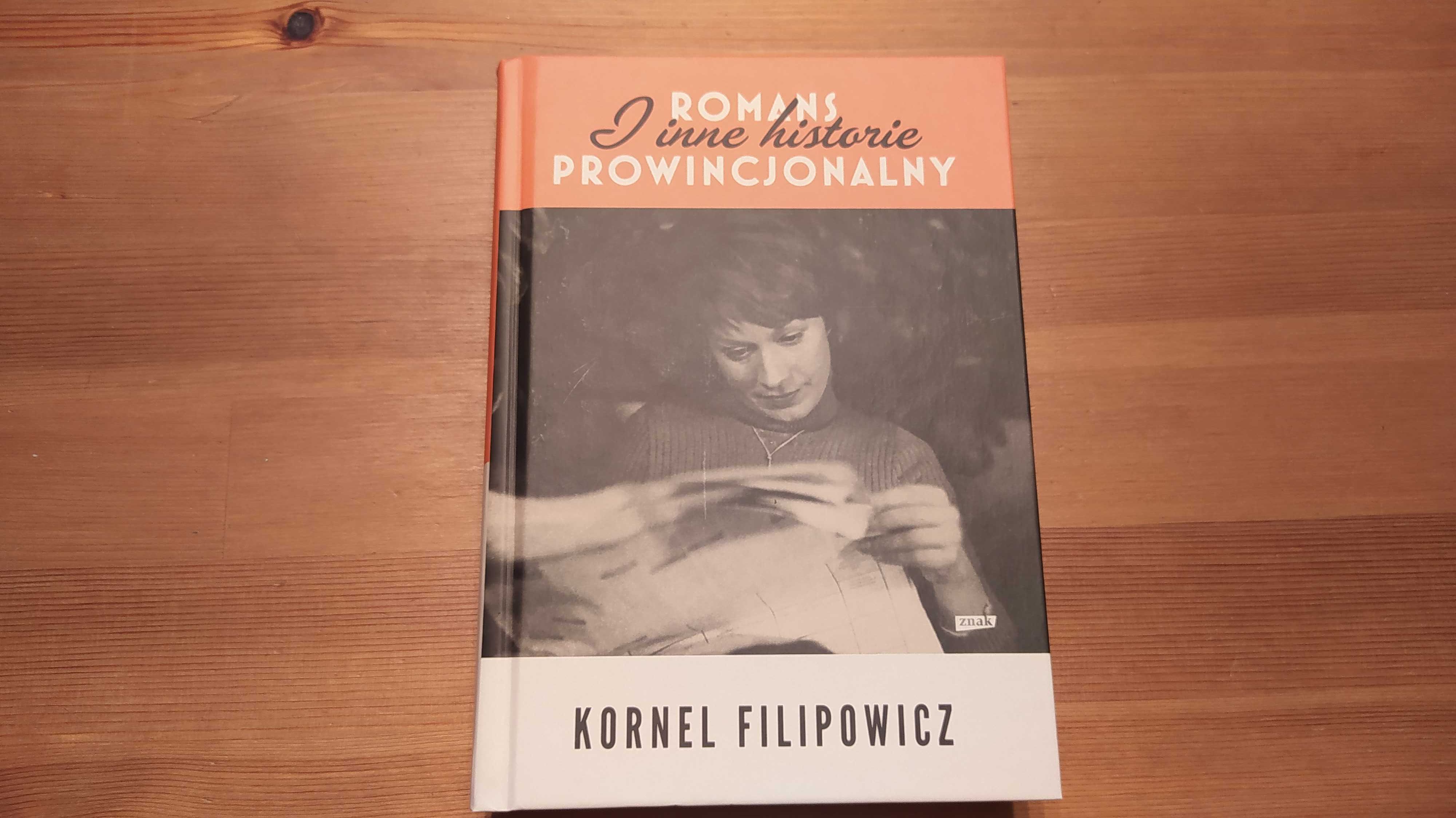 Kornel Filipowicz, Romans prowincjonalny i inne historie, jak nowa