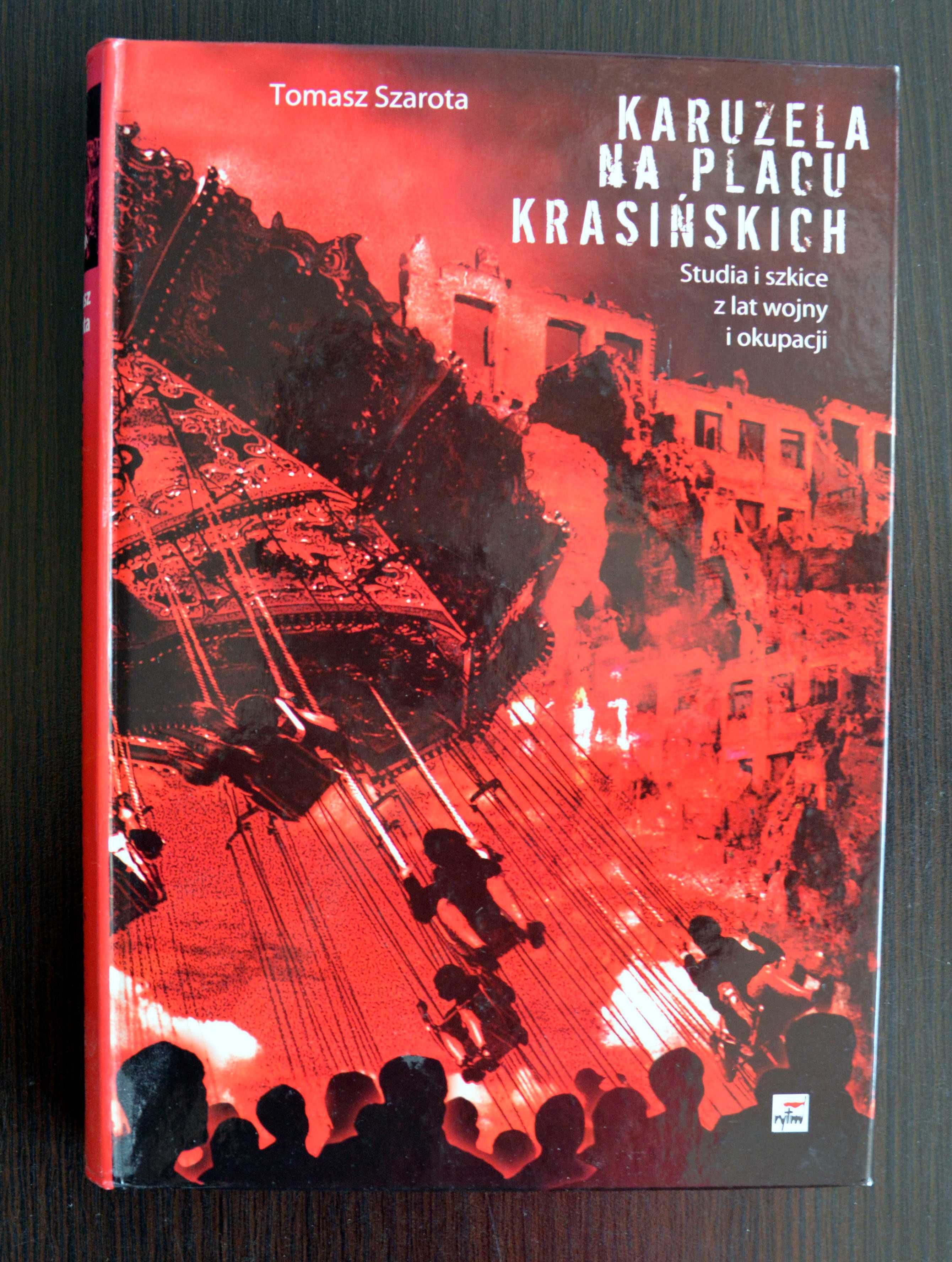 Karuzela Na Placu Krasińskich - Tomasz Szarota
