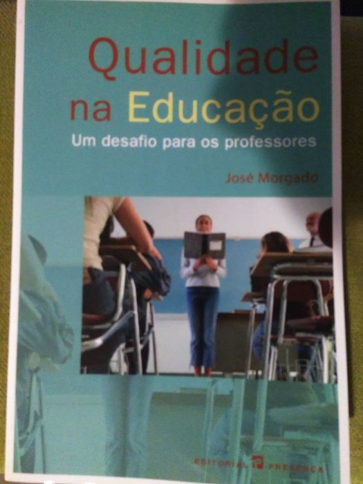 Qualidade na Educação Um Desafio para os Professores de José Morgado