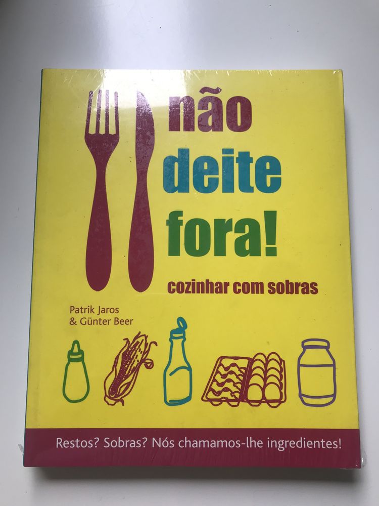 Livro Não deite Fora - Cozinhar Com Sobras