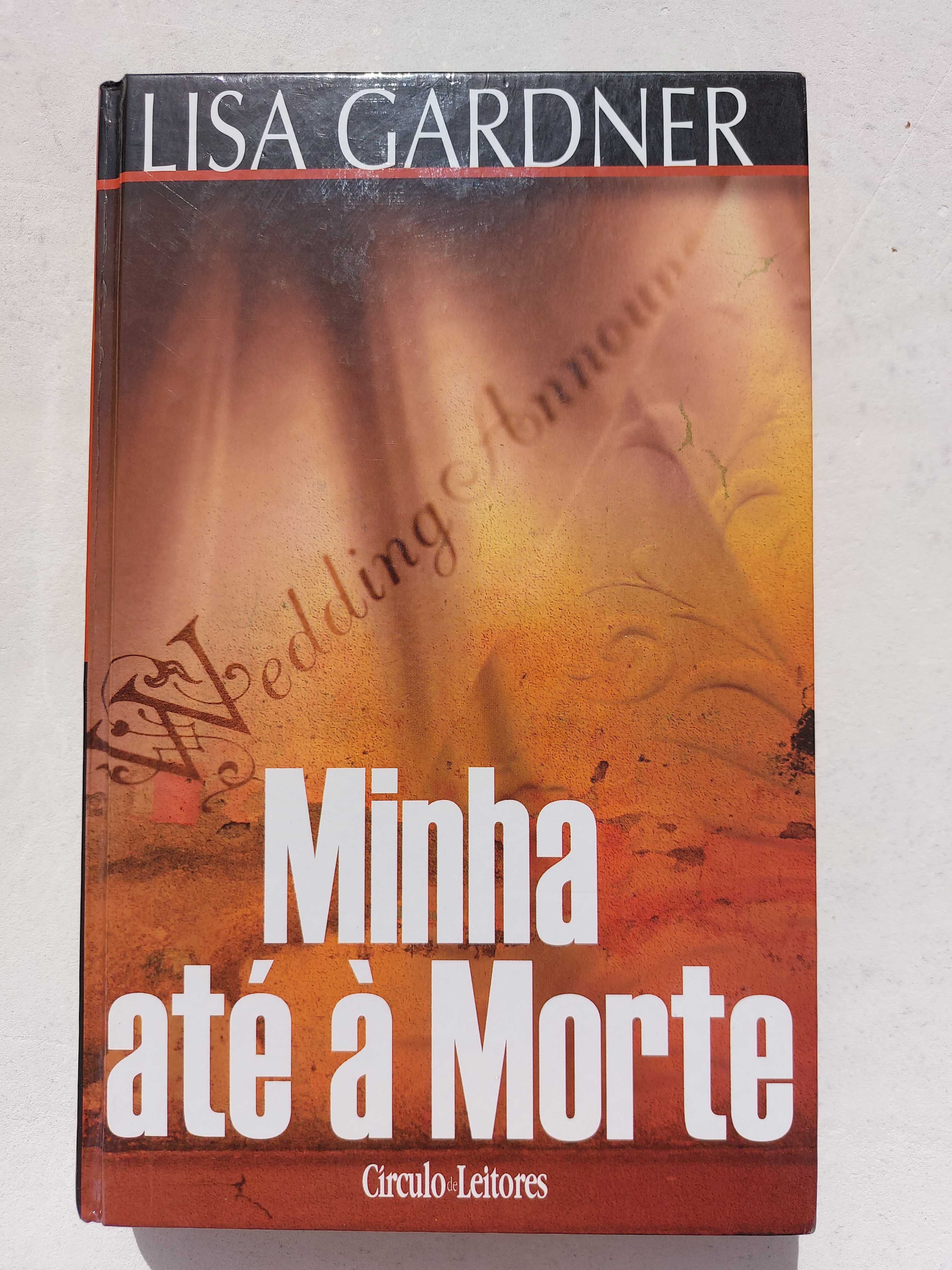 Livro de Lisa Gardner "Minha até à Morte"