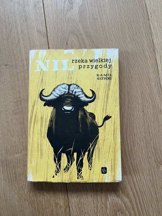 Nil przygody wielkiej rzeki Kamil Giżycki wydanie z 1964