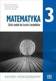 Matematyka 3.  zbiór zadań dla liceum i technikum. Zakres rozszerzony