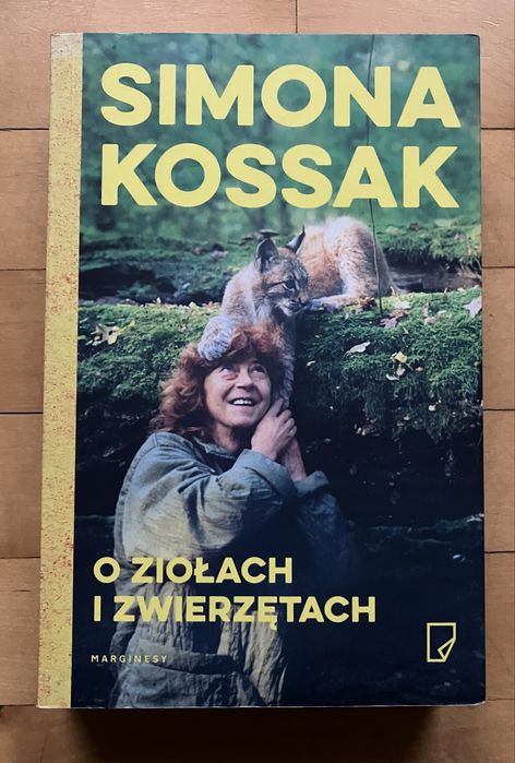 Simona Kossak O Ziołach I Zwierzętach