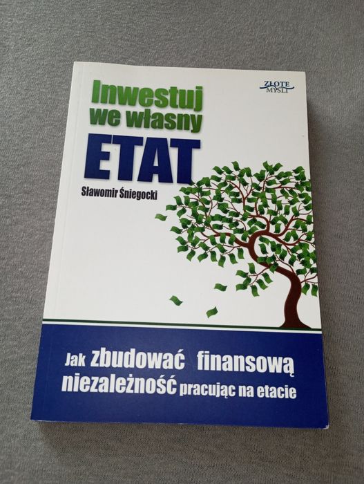Inwestuj we własny etat Sławomir Śniegocki