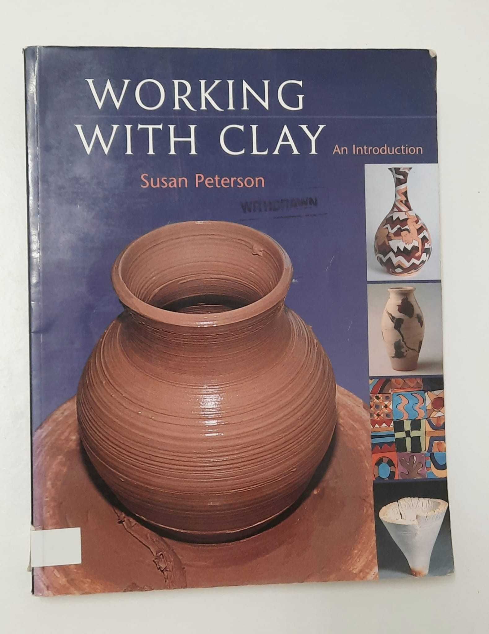 Working With Clay: An Introduction – Susan Peterson (1998)