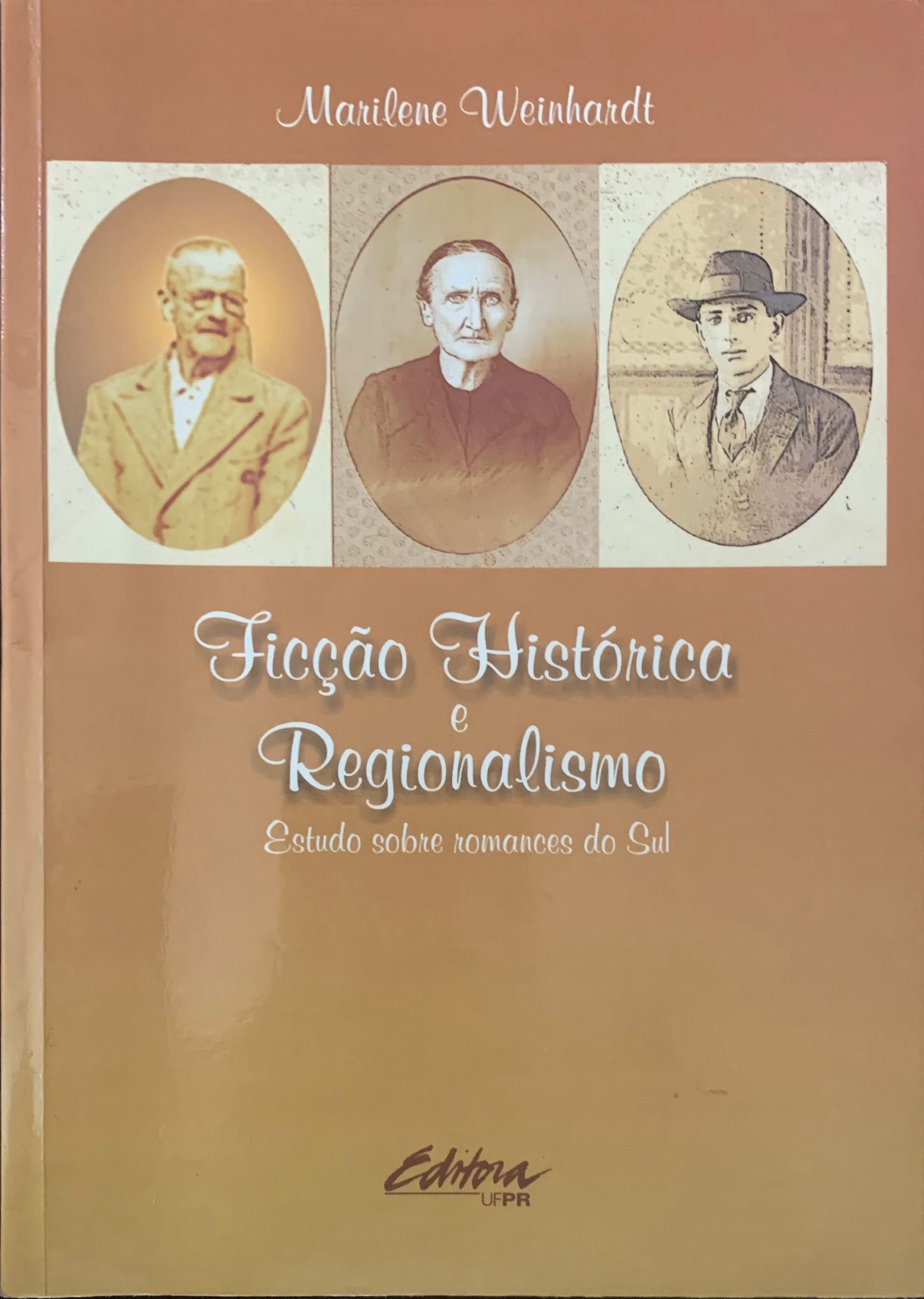 [Livro] Ficção Histórica e Regionalismo - Estudo sobre Romances do Sul