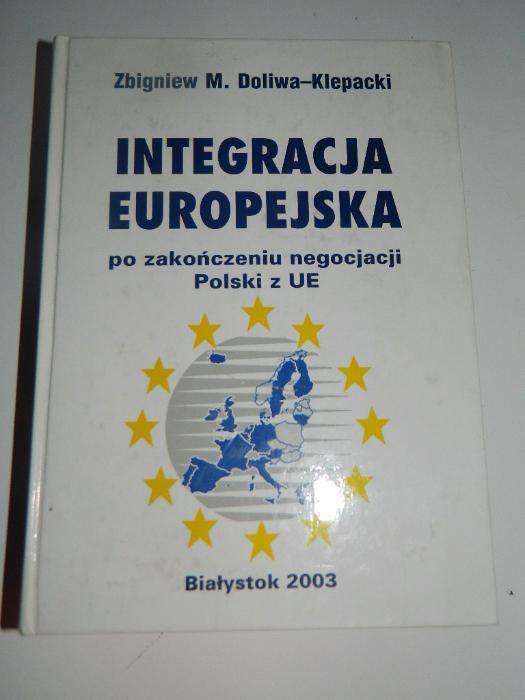 Integracja Europejska. Zbigniew M. Doliwa-Klepacki