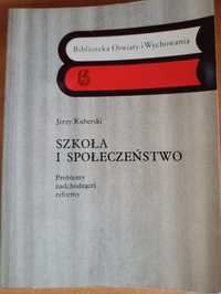 Jerzy Kuberski "Szkoła i społeczeństwo"